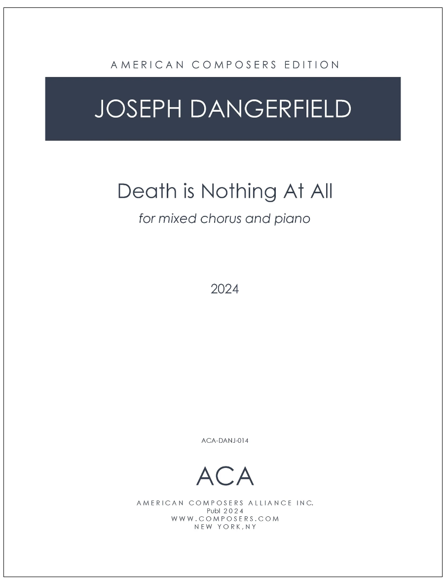 Score cover for Death is Nothing at All by Joseph Dangerfield — American Composers Edition, for mixed chorus and piano