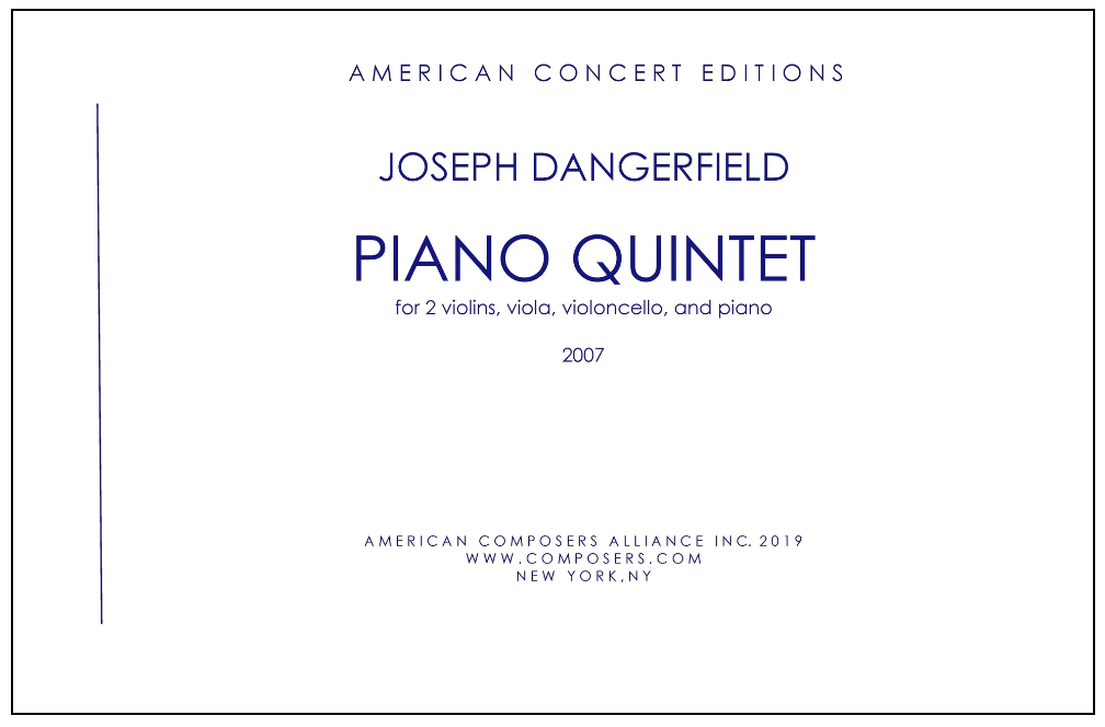 Score cover for Piano Quintet by Joseph Dangerfield — American Concert Editions, for 2 violins, viola, violoncello, and piano, 2007