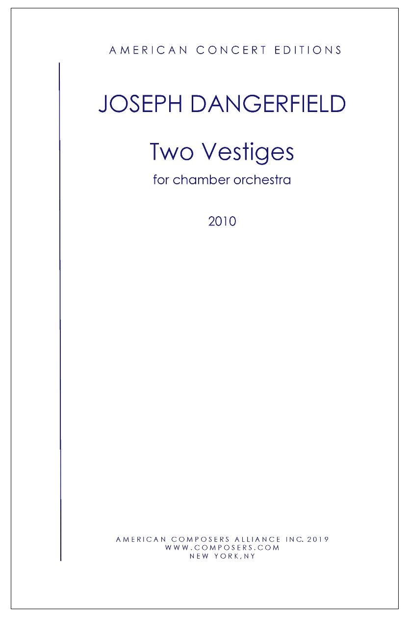 Score cover for Two Vestiges by Joseph Dangerfield — American Concert Editions, for chamber orchestra